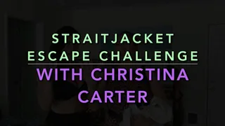 STRAITJACKET ESCAPE CHALLENGE WITH CHRISTINA CARTER