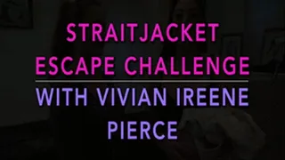 STRAITJACKET ESCAPE CHALLENGE WITH VIVIAN IREENE PIERCE