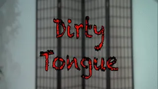 DIRTY TONGUE