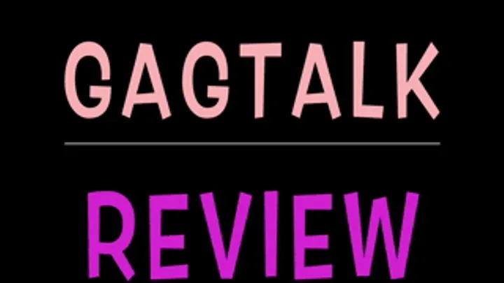 GAGTALK REVIEW