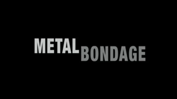 METAL BONDAGE