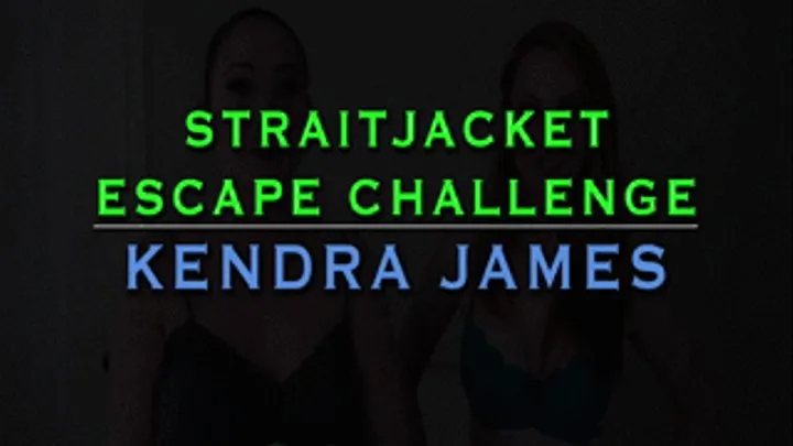 STRAITJACKET ESCAPE CHALLENGE WITH KENDRA JAMES