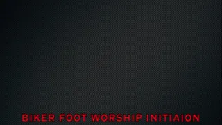 BIKER FOOT WORSHIP INITIATION