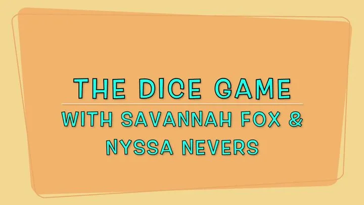 THE DICE GAME WITH SAVANNAH FOX