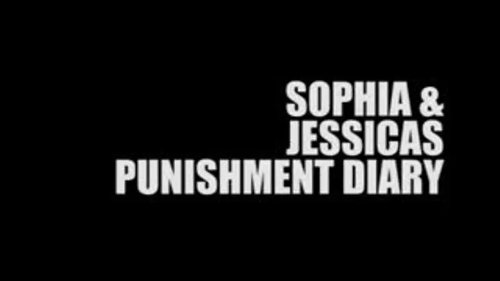 Sophia And Jessicas Punishment Diary