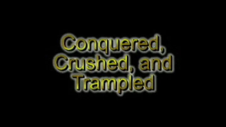 Conquered, Crushed, and Trampled Clip 3