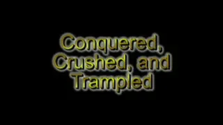 Conquered, Crushed, and Trampled Clip 2