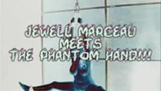 Jewell Marceau Meets The Phantom Hand! DIALUP