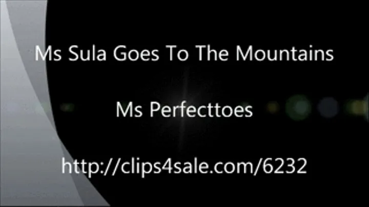 Ms Sula Goes To The Mountains.