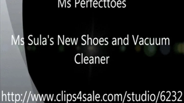 Ms Sula's New Shoes and Vacuum Cleaner