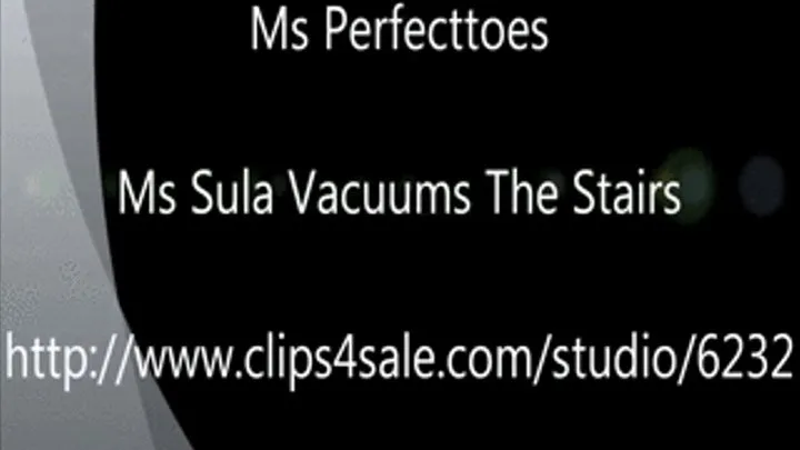 Ms Sula Vacuums The Stairs