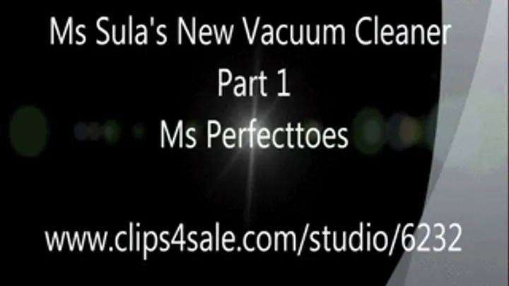 Ms Sula's New Vacuum Cleaner Part 1