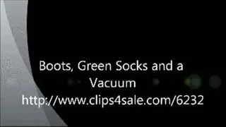 Boots, Green Socks and Vacuuming