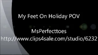 My Feet On Holiday POV,