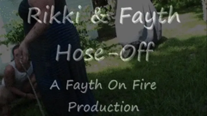 Rikki & Fayth Hose Off