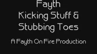 Fayth Kicking & Stubbing Her Toes