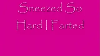 Hard Sneezes