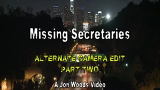 Missing Secretaries - Alternate Camera Edits - Part Two