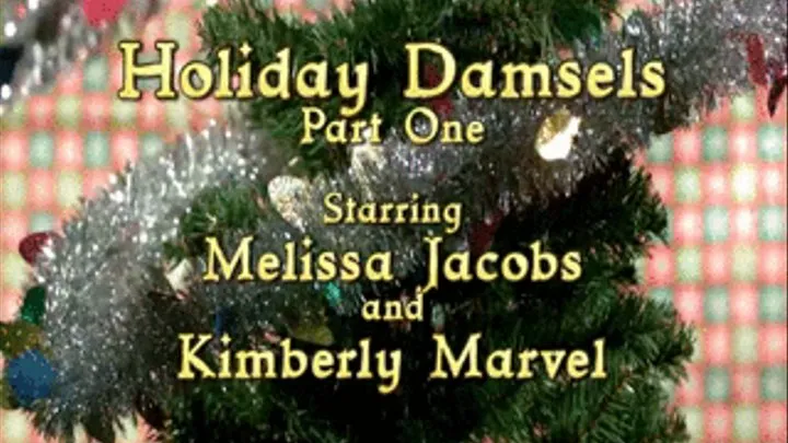Holiday Damsels - Part One