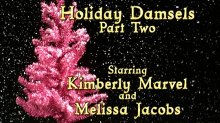 Holiday Damsels - Part Two