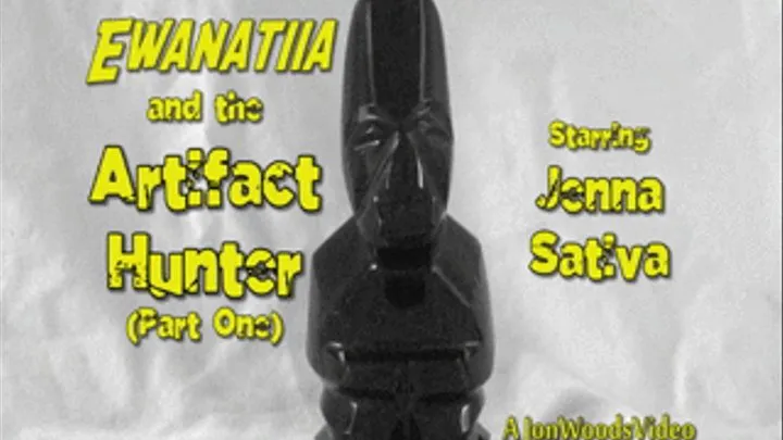 Ewanatiia and The Artifact Hunter - Part One