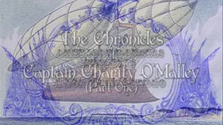 The Chronicles of Captain Charity O'Malley (Part One)