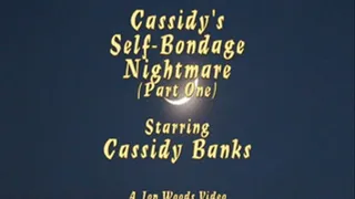 Cassidy's Self-Bondage Nightmare - Part One