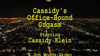 Cassidy's Office-Bound Orgasm