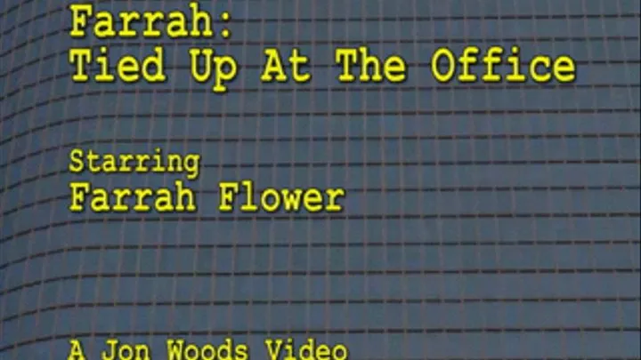 Farrah: Tied Up At The Office