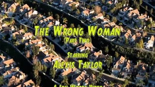 The Wrong Woman - Part Two