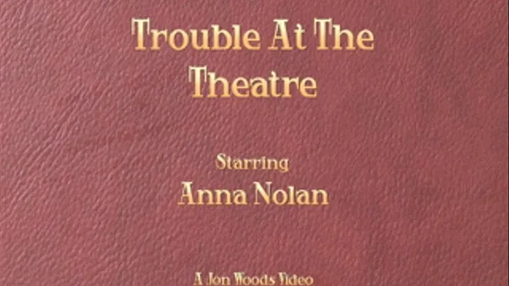 Trouble At The Theatre