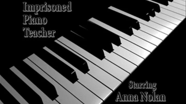 Imprisoned Piano Teacher