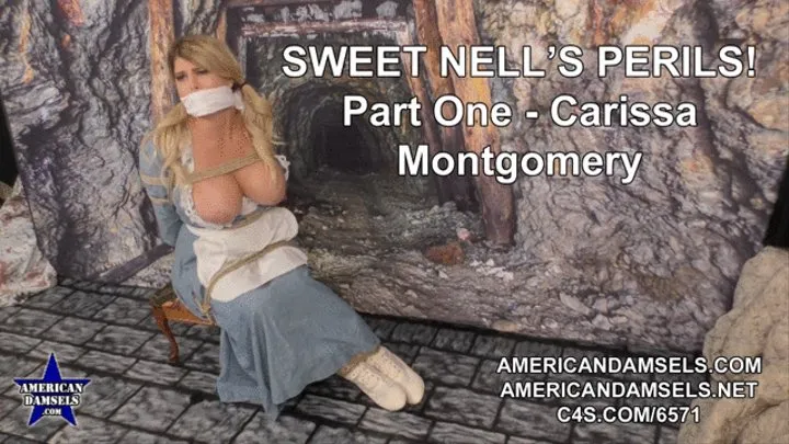Sweet Nell's Perils! - Part One - Carissa Montgomery