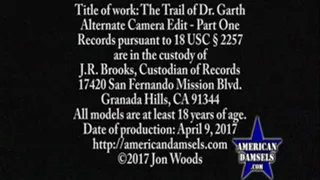 The Trail Of Dr. Garth - Alternate Camera Edit - Part One