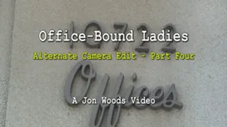 Office-Bound Ladies - Alternate Camera Edit - Part Four