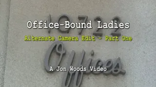 Office-Bound Ladies - Alternate Camera Edit - Part One