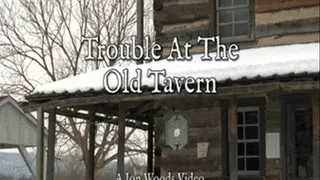 Trouble At The Old Tavern