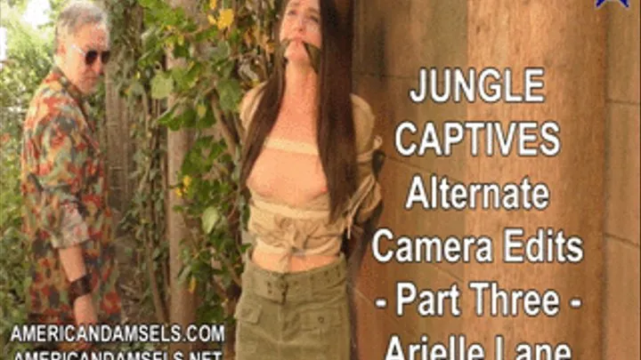 Jungle Captives - Alternate Camera Edits - Part Three - Arielle Lane