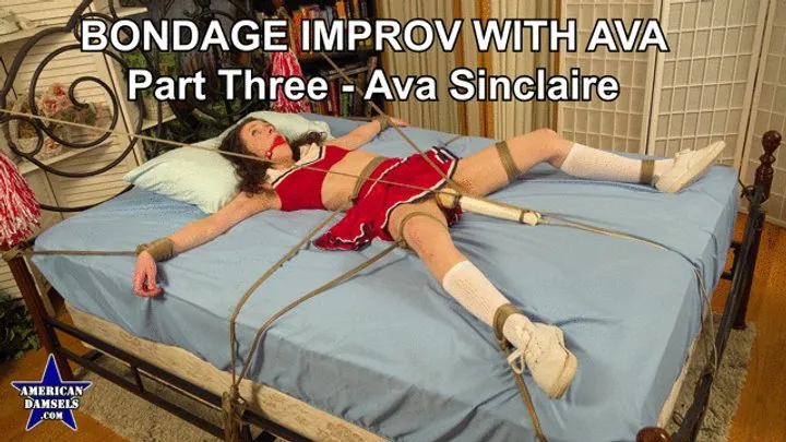 Bondage Improv With Ava - Part Three - Ava Sinclaire