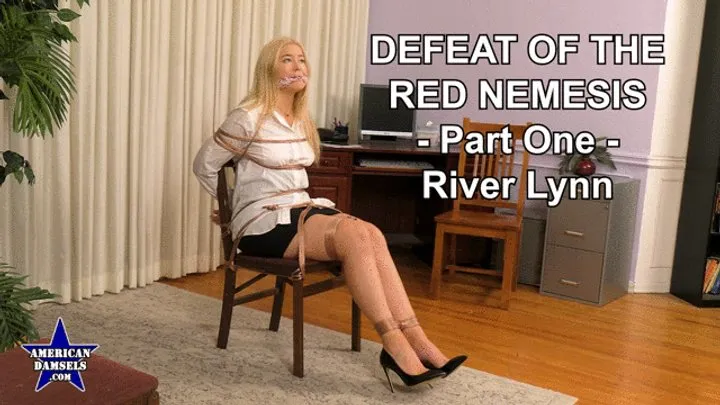 Defeat of The Red Nemesis - Part One - River Lynn