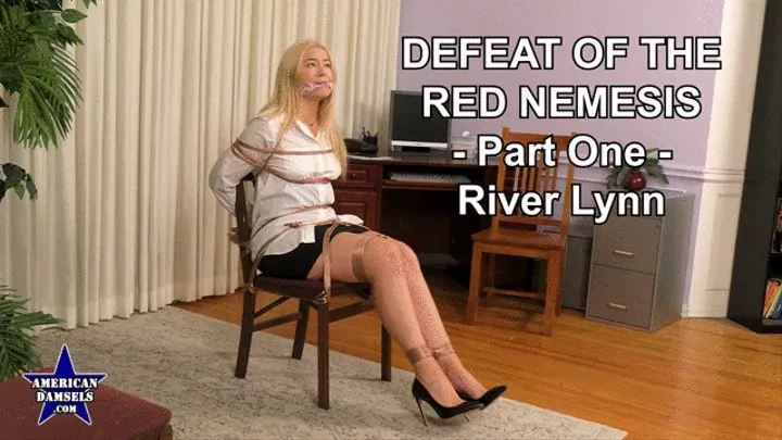 Defeat of The Red Nemesis - Part One - River Lynn