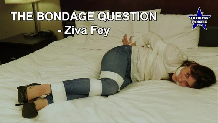 The Bondage Question - Ziva Fey