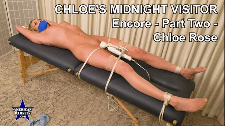 Chloe's Midnight Visitor - Encore - Part Two - Chloe Rose