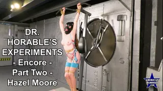 Dr Horable's Experiments - Encore - Part Two - Hazel Moore