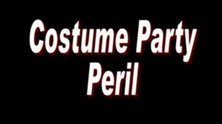 Costume Party Peril - Part One