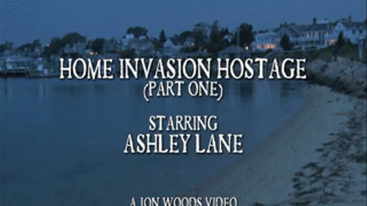 Home Invasion Hostage (Part One)