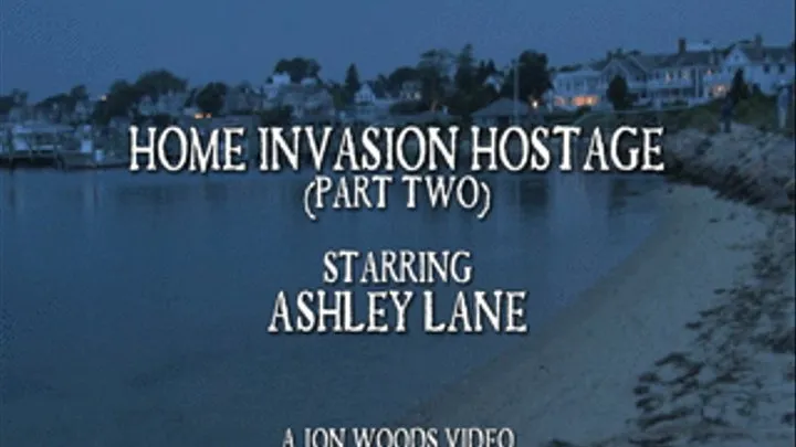 Home Invasion Hostage (Part Two)