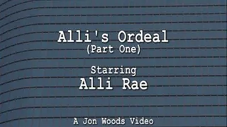 Alli's Ordeal - Part One