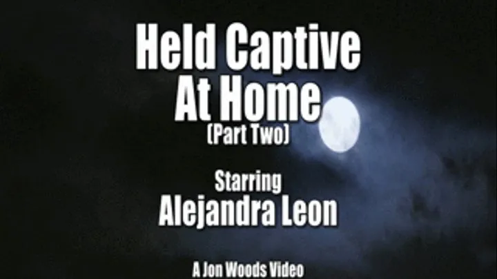 Held Captive At Home - Part Two