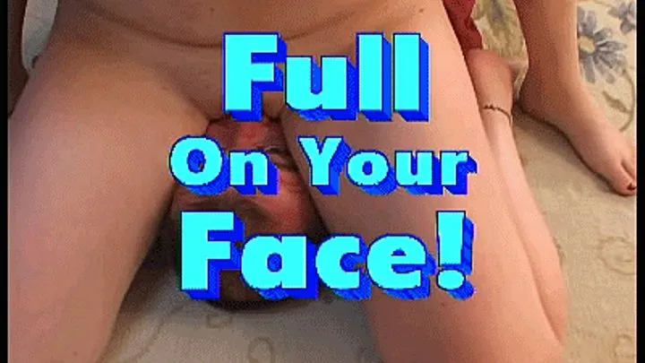 Full On Your Face - Clip 2